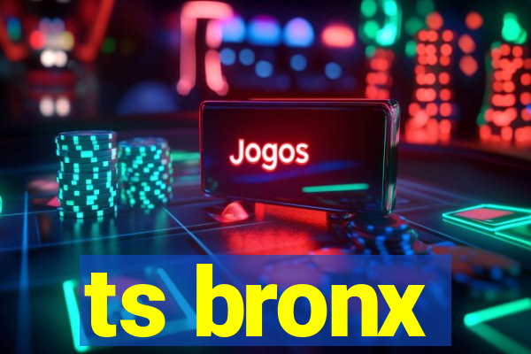 ts bronx